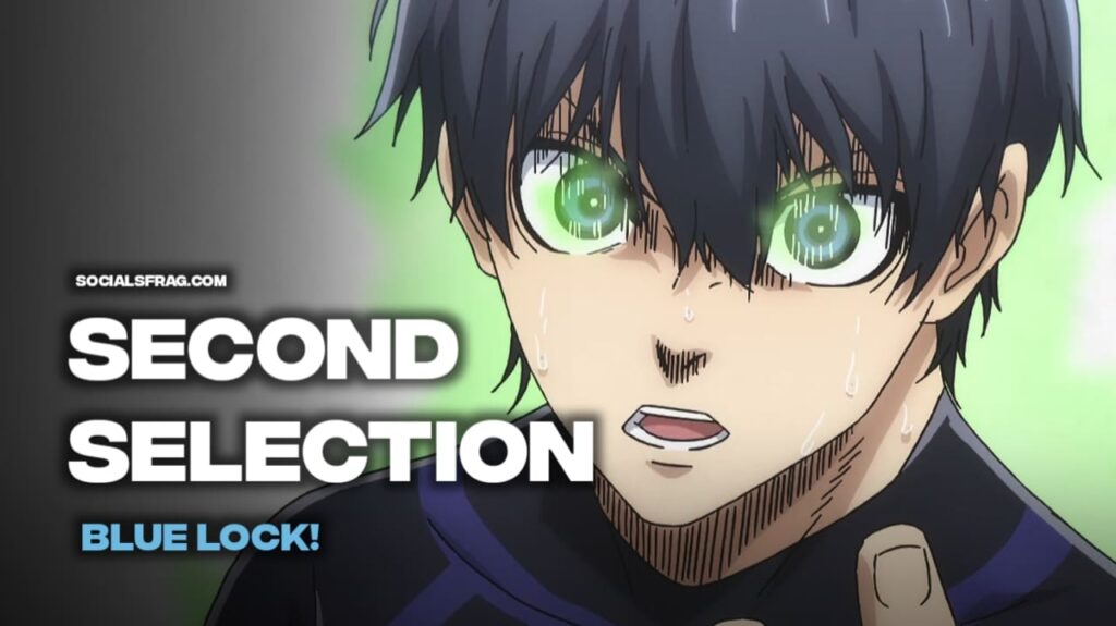 Second Selection Of Blue Lock Explained Isagi Has MadeUp His Mind To Steal Rin