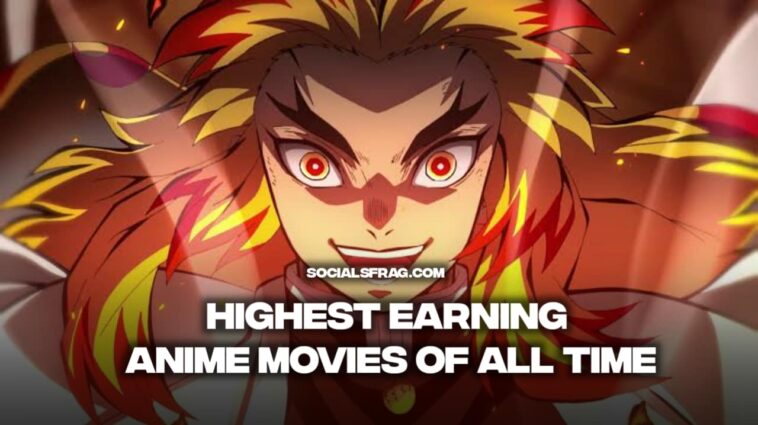 The top 10 highest-grossing anime movies of all time
