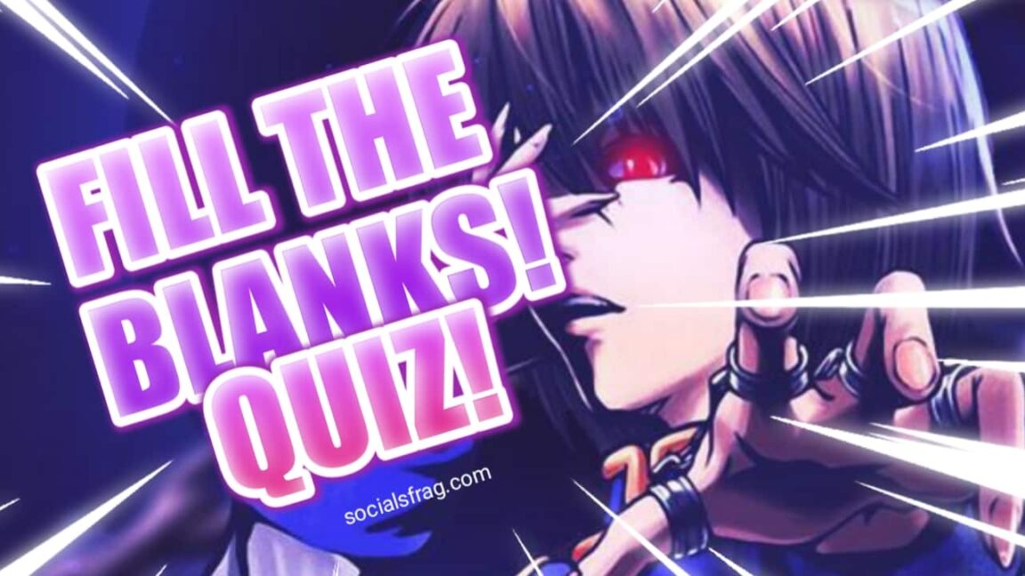 Hunter x Hunter Quiz Fill in the Blanks Edition!